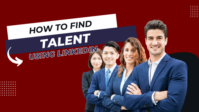 How to find talent using Linkedin image